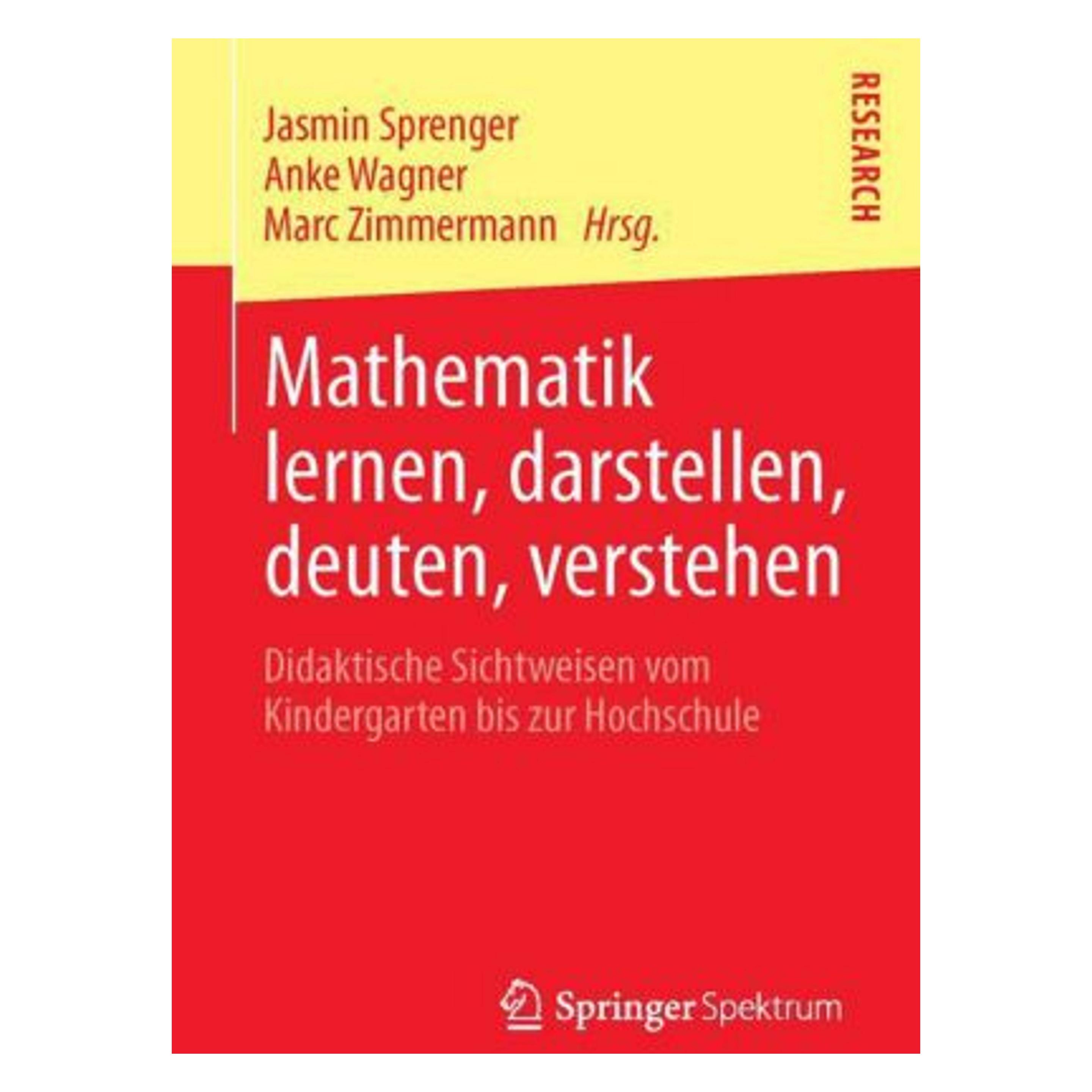 Springer Mathematik lernen, darstellen, deuten, verstehen (Deutsch, Softcover, Anke Wagner, Jasmin Sprenger, Marc Zimmermann) (7299753)