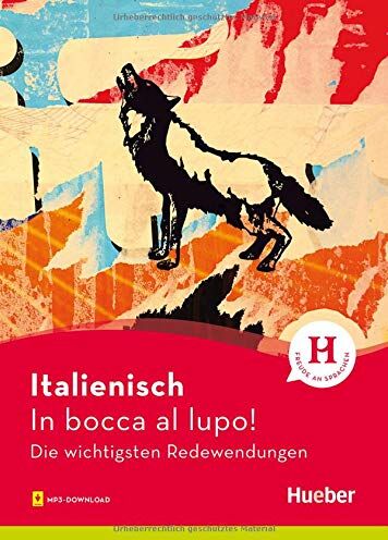 Monja Reichert - Italienisch – In bocca al lupo!: Die wichtigsten Redewendungen / Buch mit Audios online - Preis vom 10.10.2026 11:48:34 h