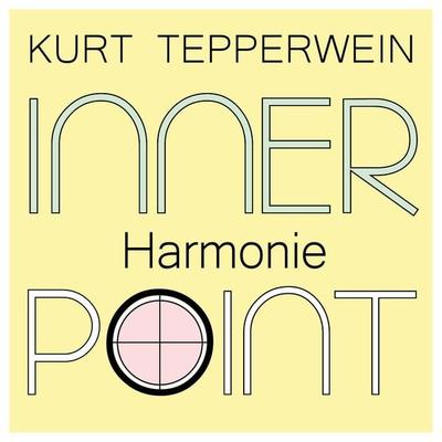 Inner Point - Harmonie - Kurt Tepperwein, Audio, 4061707111686