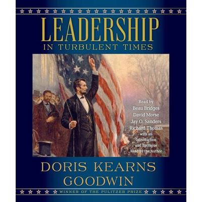 Leadership: In Turbulent Times - Doris Kearns Goodwin, CD, 9781508232957