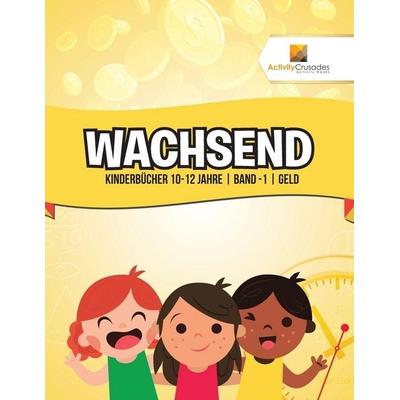 Wachsend, Taschenbuch von Activity Crusades, Activity Crusades, 978-0-228-22351-1