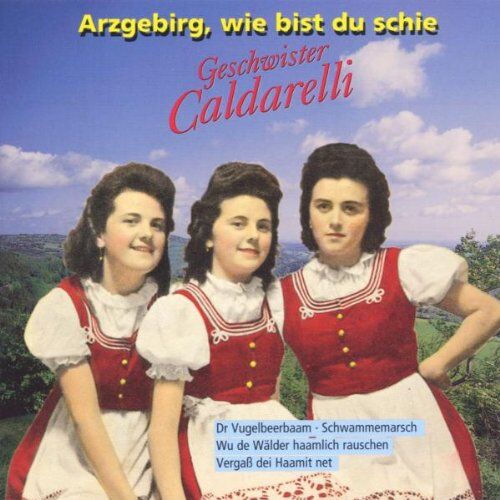 Geschwister Caldarelli - Arzgebirg,Wie Bist du Schie - Preis vom 04.10.2026 03:51:26 h