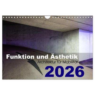 Funktion und Ästhetik - Architektur für Mobilität (Wandkalender 2026 DIN A4 quer), CALVENDO Monatskalender