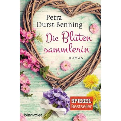 Die Blütensammlerin / Maierhofen Bd. 3, Taschenbuch von Petra Durst Benning, Blanvalet