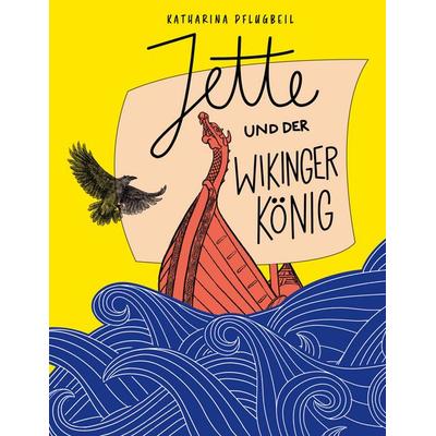 Jette und der Wikingerkönig, Taschenbuch von Katharina Pflugbeil, BoD – Books on Demand, 978-3-7597-0180-0