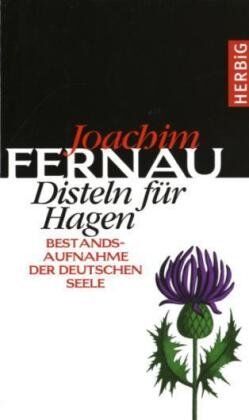 Joachim Fernau - Disteln für Hagen: Bestandsaufnahme der deutschen Seele - Preis vom 11.10.2026 03:10:56 h