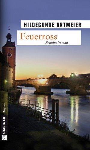 Hildegunde Artmeier - Feuerross: Lilian Grafs vierter Fall - Preis vom 11.10.2026 15:43:13 h