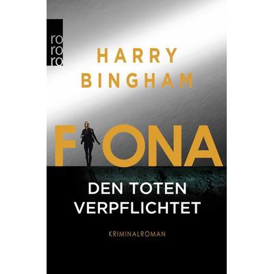 Fiona: Den Toten verpflichtet, Taschenbuch von Harry Bingham, Rowohlt Taschenbuch