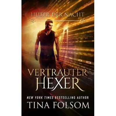 Vertrauter Hexer, Taschenbuch von Tina Folsom, Tina Folsom, 978-1-956132-75-5