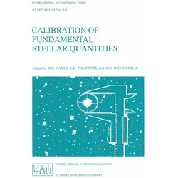 Calibration of Fundamental Stellar Quantities, Fachbücher von A. G. Davis Philip, D. S. Hayes, L. E. Pasinetti