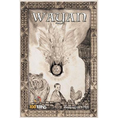 Wayan, Taschenbuch von Benjamin Vogt, 100 Fans ein Imprint d. Münchner Verlagsgruppe, 978-3-95705-012-0