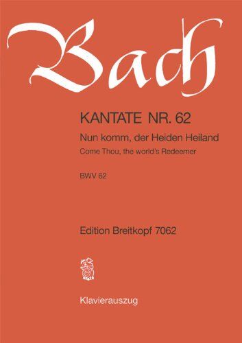 Johann Sebastian Bach - Kantate BWV 62 Nun komm, der Heiden Heiland - 1. Advent - Klavierauszug (EB 7062) - Preis vom 09.10.2026 07:28:09 h