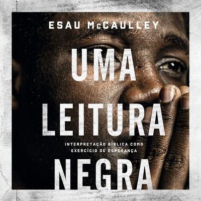 Uma leitura negra - Esau Mccaulley, Audio, 9786559880157