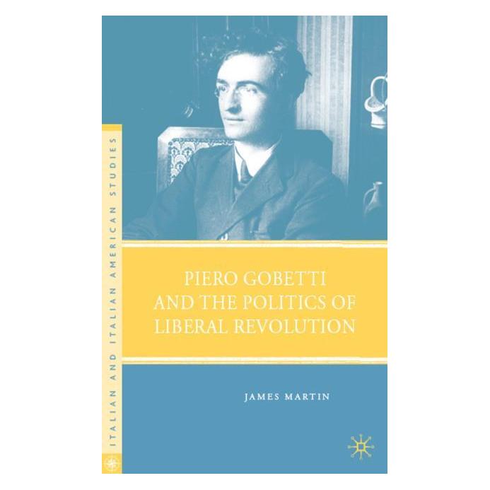 Palgrave Macmillan Martin:Piero Gobetti and the Politics o (Englisch, Hardcover, J. Martin) (63048680)