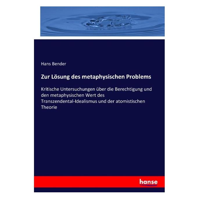 Hansebooks Zur Lösung des metaphysischen Problems (Deutsch, Softcover, Hans Bender) (55871542)