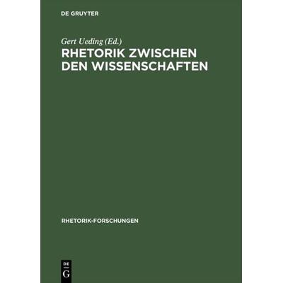 Rhetorik zwischen den Wissenschaften, Gebundene Ausgabe von , De Gruyter, 978-3-484-68001-2