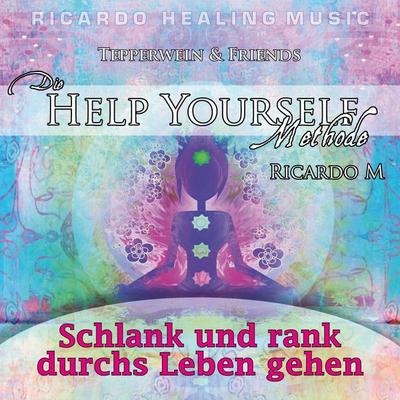 Tepperwein & Friends: Die Help Yourself Methode (Schlank und rank durchs Leben gehen) - , Audio, 4250701929483
