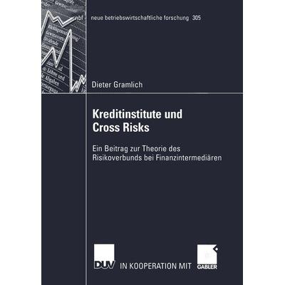 Kreditinstitute und Cross Risks, Taschenbuch von Dieter Gramlich, Deutscher Universitätsverlag, 978-3-8244-9105-6