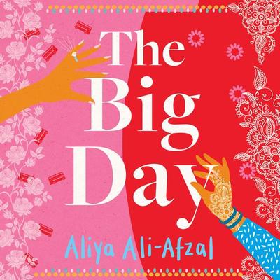 The Big Day - Aliya Ali-Afzal, Audio, 9781035908950