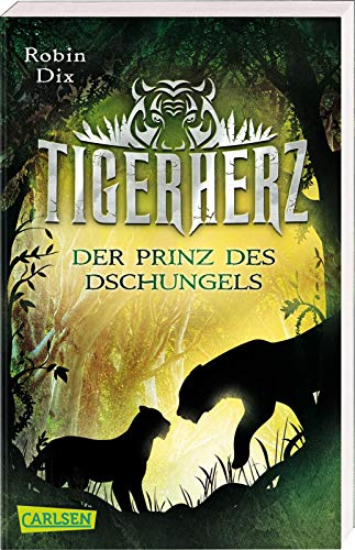 Robin Dix - Tigerherz 1: Der Prinz des Dschungels (1) - Preis vom 13.10.2026 19:28:25 h