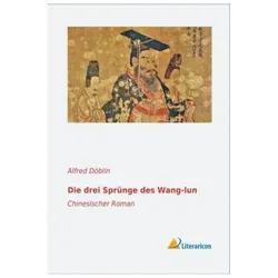 Die drei Sprünge des Wang-lun, Belletristik von Alfred Döblin