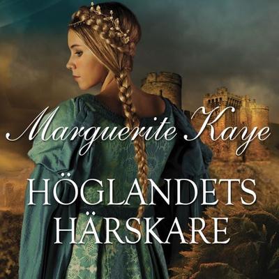 Höglandets härskare - Marguerite Kaye, Audio, 9789176333051