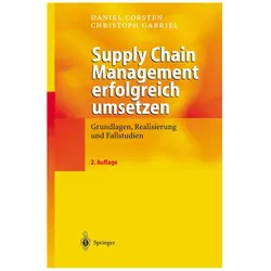 Supply Chain Management erfolgreich umsetzen, Fachbücher von Christoph Gabriel, Daniel Corsten