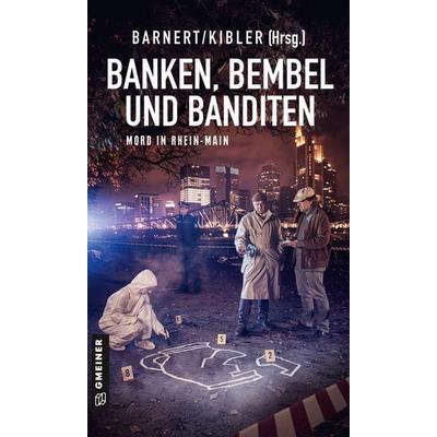 Banken, Bembel und Banditen, Taschenbuch von Markus Hoffmann,Uli Ächtner,Dieter Aurras,Andreas Schäfer,Eric Barnert, Gmeiner-Verlag, 978-3-8392-2689-6