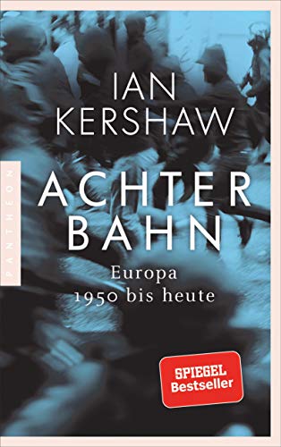 Ian Kershaw - Achterbahn: Europa 1950 bis heute - Vom Autor des Bestsellers Höllensturz - Preis vom 10.10.2026 11:48:34 h
