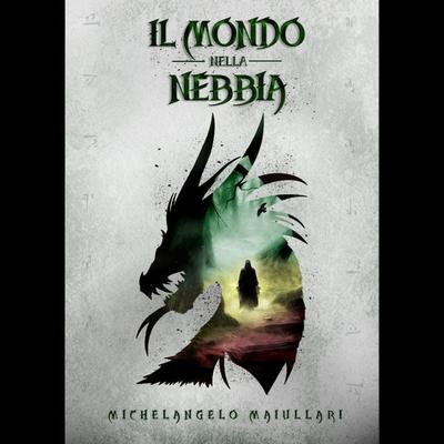 Il mondo nella nebbia - Michelangelo Maiullari, Audio, 9791222701332