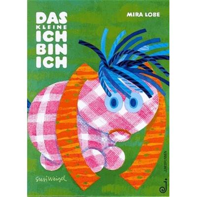 Das kleine Ich bin ich, Gebundene Ausgabe von Mira Lobe, Jungbrunnen