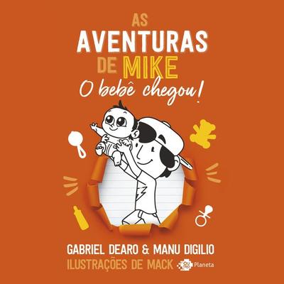 As aventuras de Mike 2: o bebê chegou - Gabriel Dearo,Manu Digilio, Audio, 9786555356328