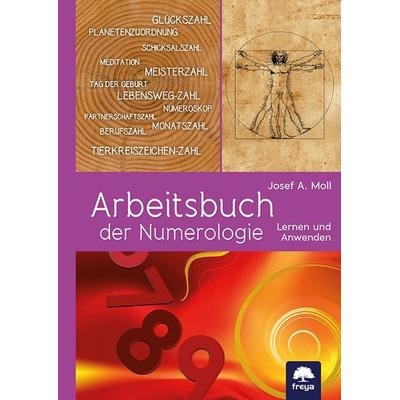 Arbeitsbuch der Numerologie, Taschenbuch von Josef A. Moll, Freya, 978-3-99025-379-3