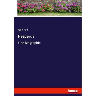 Hesperus, Taschenbuch von Jean Paul, Hansebooks, 978-3-7436-7734-0