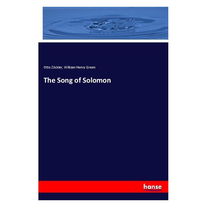 Hansebooks The Song of Solomon (Englisch, Softcover, Otto Zöckler, William Henry Green) (55943440)