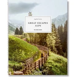 Great Escapes Alps. The Hotel Book, Ratgeber von Angelika Taschen