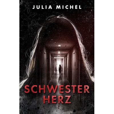 Schwesterherz, Taschenbuch von Julia Michel, Tredition, 978-3-912424-00-3