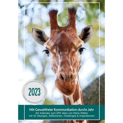 Kalender 2023: Mit Gewaltfreier Kommunikation durchs Jahr, Gebundene Ausgabe von Marie Wittke, BoD – Books on Demand, 978-3-7568-1787-0