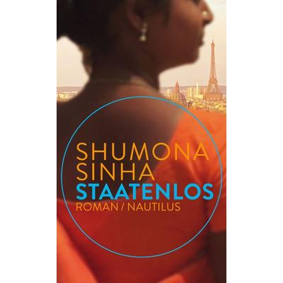 Staatenlos, Gebundene Ausgabe von Shumona Sinha, Edition Nautilus GmbH, 978-3-96054-047-2