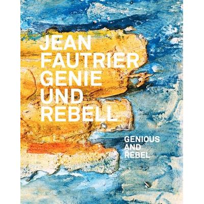Jean Fautrier – Genie und Rebell, Gebundene Ausgabe von Jean Fautrier, König, Walther, 978-3-7533-0676-6