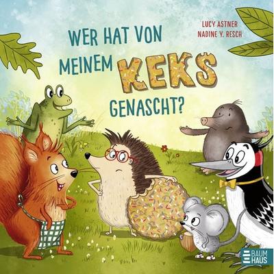Wer hat von meinem Keks genascht?, Gebundene Ausgabe von Lucy Astner, Baumhaus, 978-3-8339-0923-8