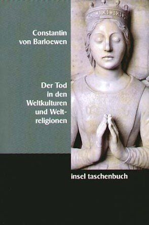 Barloewen, Constantin Von - Der Tod in den Weltkulturen und Weltreligionen. - Preis vom 09.10.2026 07:28:09 h