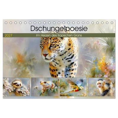 Dschungelpoesie. Im Herzen des tropischen Grüns (Tischkalender 2027 DIN A5 quer), CALVENDO Monatskalender
