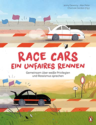 Jenny Devenny - Race Cars – Ein unfaires Rennen - Gemeinsam über weiße Privilegien und Rassismus sprechen: Ein Sachbilderbuch für Familien und Kindergruppen ab 5 Jahren - Preis vom 11.10.2026 03:10:56 h