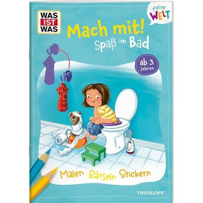 WAS IST WAS Meine Welt Mach mit! Spaß im Bad, Geheftet von Katja Baier, Tessloff Verlag Ragnar Tessloff GmbH & Co. KG, 978-3-7886-4364-5