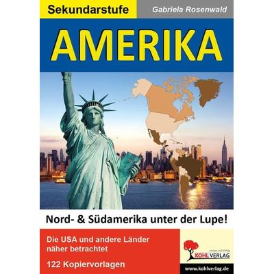 AMERIKA, Taschenbuch von Gabriela Rosenwald, KOHL VERLAG Der Verlag mit dem Baum, 978-3-95513-080-0