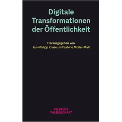 Digitale Transformationen der Öffentlichkeit, Fachbücher von Jan-Philipp Müller-Mall Kruse