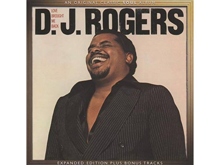 D.J. Rogers - Love Brought Me Back