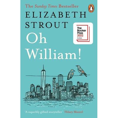 Oh William!, Taschenbuch von Elizabeth Strout, Penguin Books Ltd, 978-0-241-99221-0