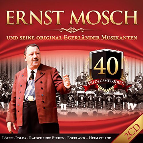 Ernst Mosch und seine Original Egerländer Musikanten - 40 Erfolgsmelodien; Originalaufnahmen; Egerland Heimatland; Löffel Polka; Einsame Herzen; Rauschende Birken; Mondschein an der Eger; Die Kapelle hat gewonnen; Schwarzwald Polka; Blaue Augen; Herzweh P